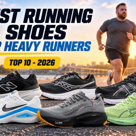 Best Running Shoes for Heavy Runners 2026 – 10 Supportive & Cushioned Shoes